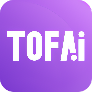 Tofai|最新纯净破解激活版免费下载